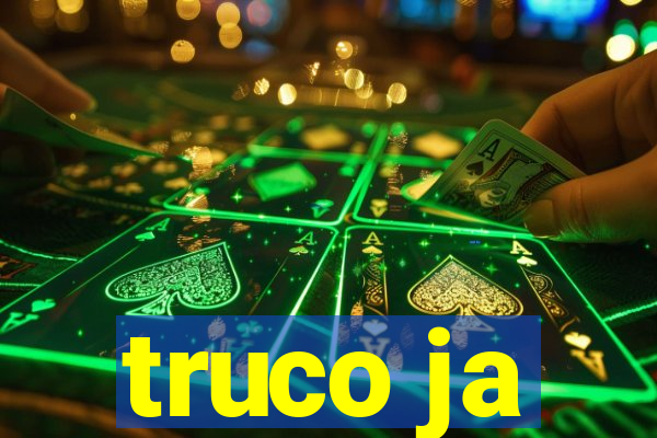 truco ja